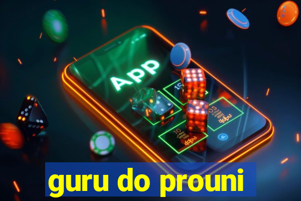 guru do prouni